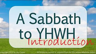 Start here - A Sabbath Unto the LORD, Introduction