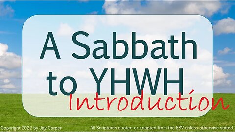 Start here - A Sabbath Unto the LORD, Introduction