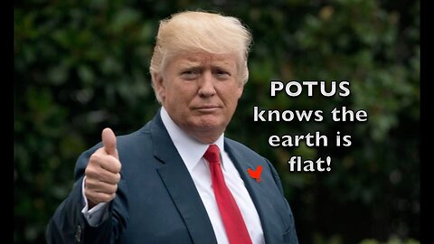 [Sep 11, 2018] Donald Trump is a flat earth supporter!
