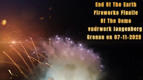 End Of The Earth Fireworks Finalle Of The Demo Vuurwerk Langenberg Gronau On 07-11-2025