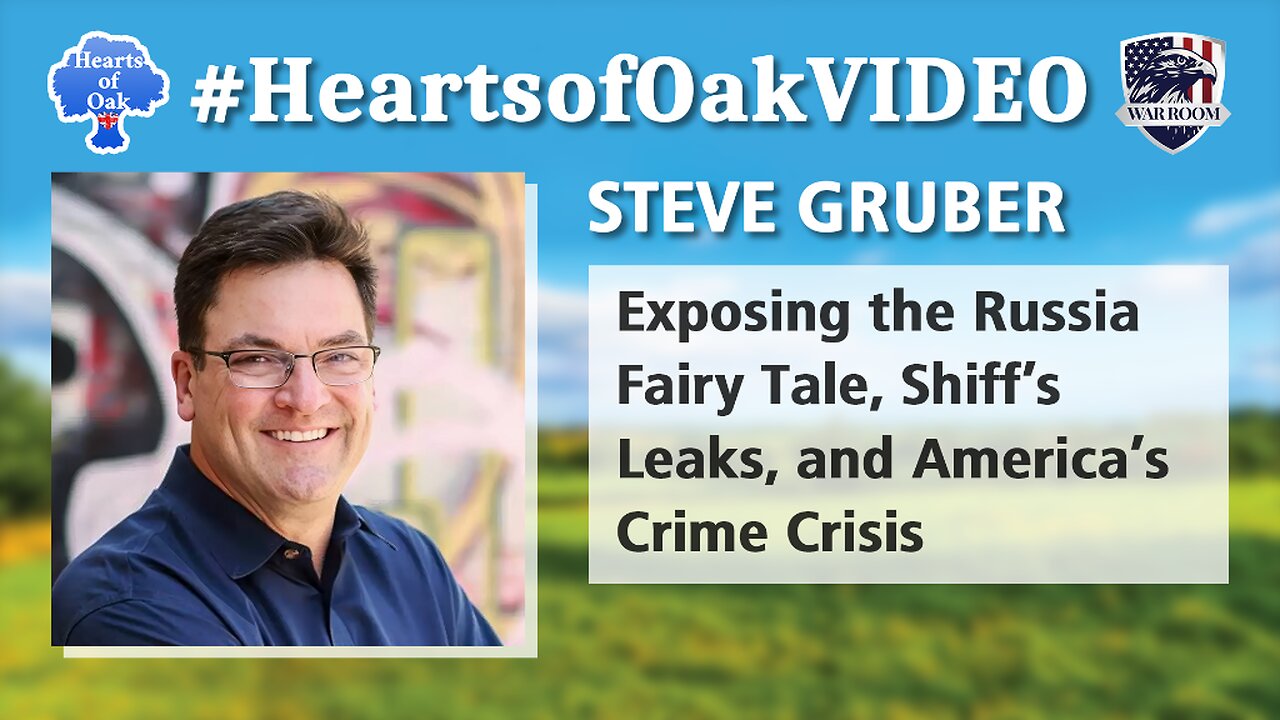 Exposing the Russia Fairy Tale, Schiff’s Leaks & America’s Crime Crisis | Steve Gruber