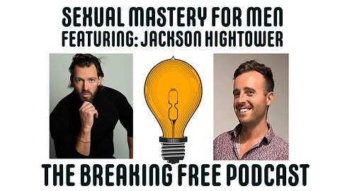 Sexual Mastery For Men. Featuring: Jackson Hightower