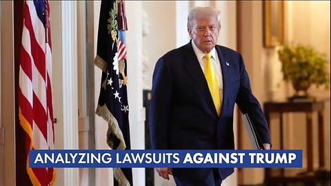Analyzing Lawsuits Against Trump, Saturday on Life, Liberty and Levin