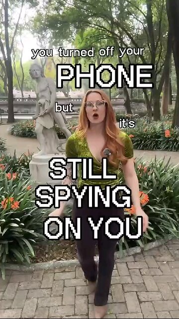 Your Phone Is Always On-Even When It’s Off