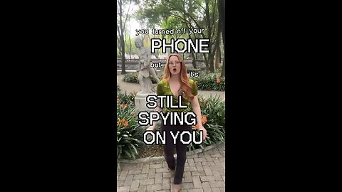 Your Phone Is Always On-Even When It’s Off