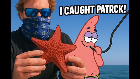 I Actually Caught Patrick Star While Fishing?
