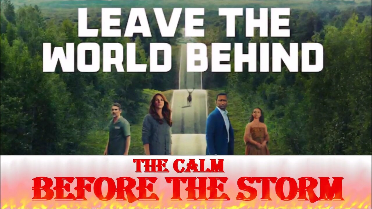 LEAVE THE WORLD BEHIND: THE CALM BEFORE THE STORM 2025