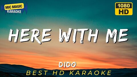 HERE WITH ME - DIDO (HD KARAOKE VERSION)