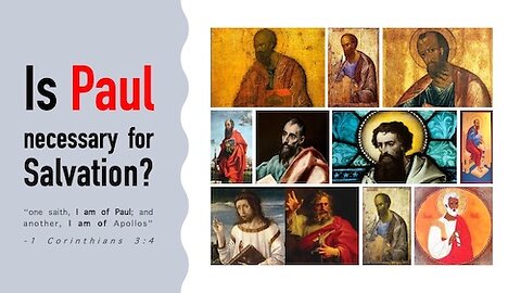 Is Paul necessary for Salvation?