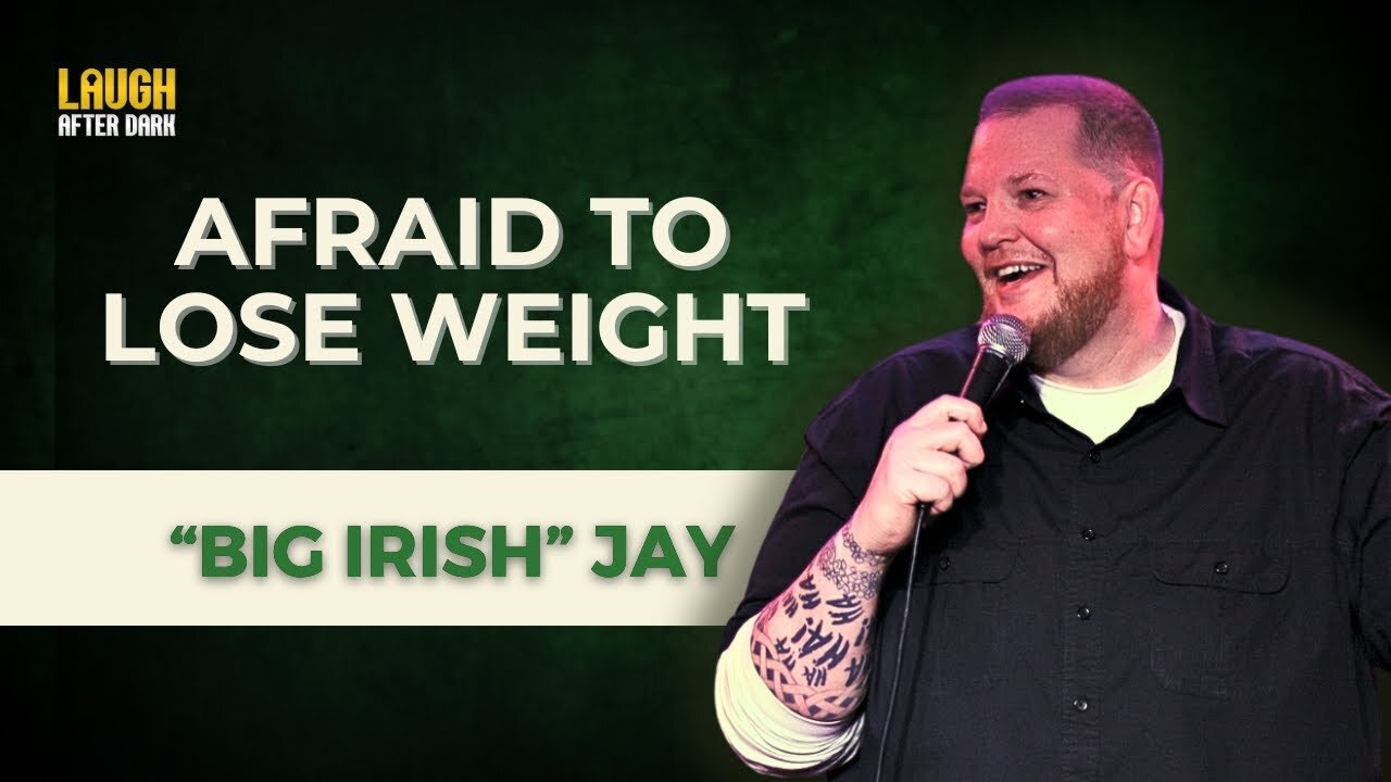 Afraid To Lose Weight | Big Irish Jay | Stand Up Comedy