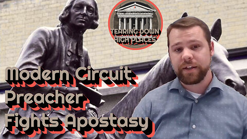 EP 73 – Modern Circuit Preacher Fights Apostasy, #methodism, #johnwesley, #wokefreechurch