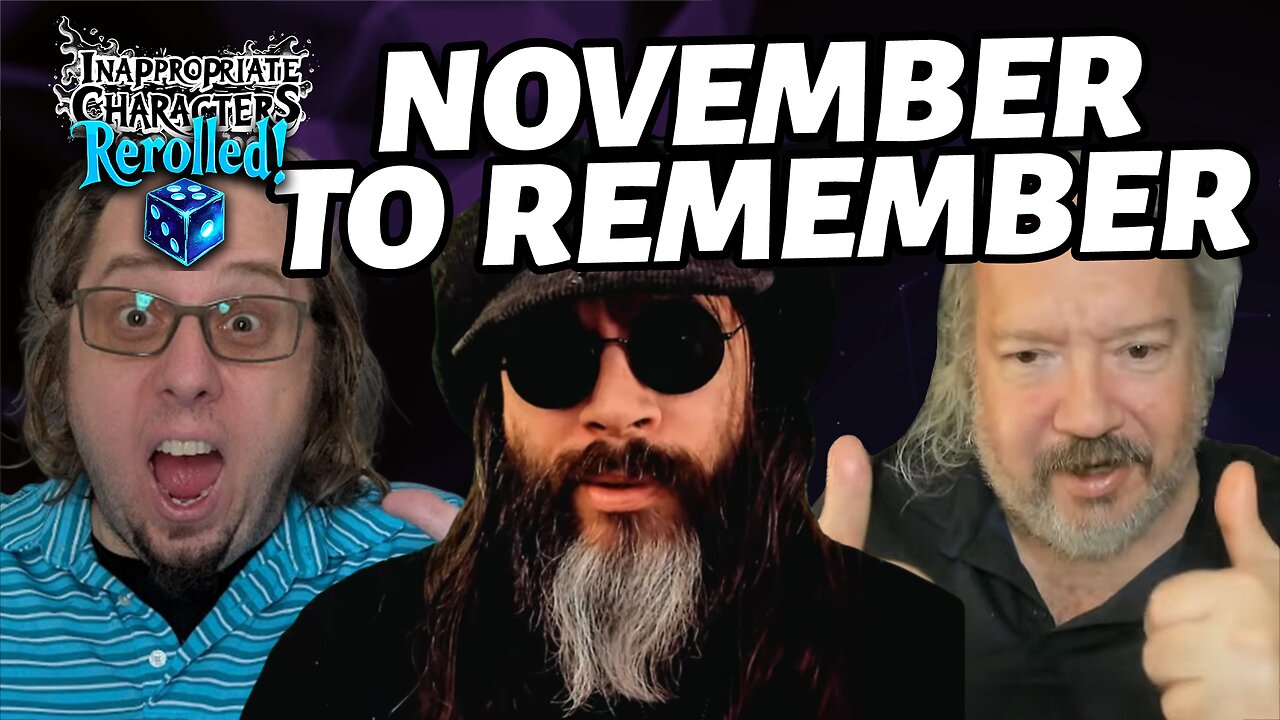 Inappropriate Characters: Rerolled! - November to Remember