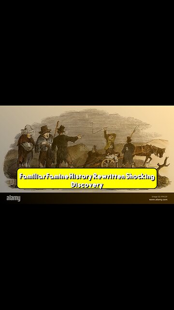 Familiar Famine: History Rewritten! Shocking Discovery #Famine #HistoryFacts