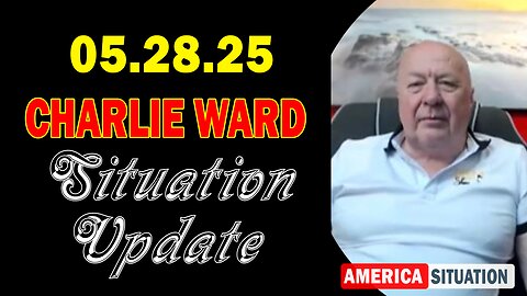 Charlie Ward Situation Update May 28: "Charlie Ward Daily News With Paul Brooker & Sam Sorbo"