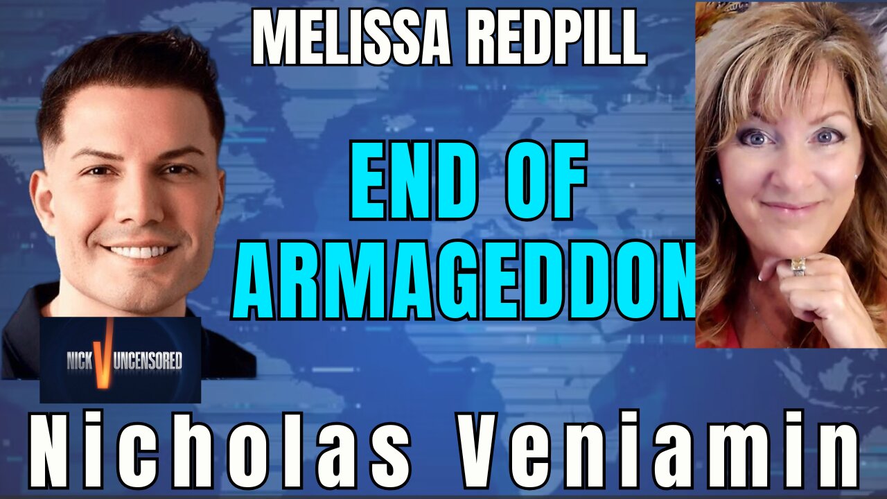 Melissa Redpill Breaks Down the End of the Battle of Armageddon with Nicholas Veniamin
