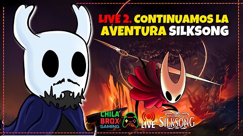 🔴 Live 2 CONTINUAMOS LA AVENTURA en Hollow Knight Silksong 🦇✨