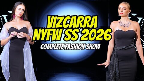 Vizcarra / NYFW SS 2026 / Art Hearts Fashion / 4K