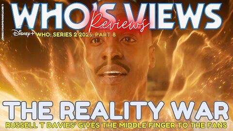 WHO'S VIEWS REVIEWS DOCTOR WHO - THE REALITY WAR