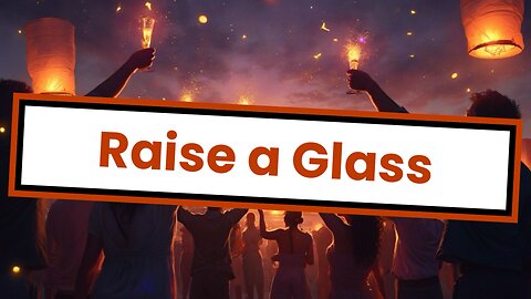Raise a Glass