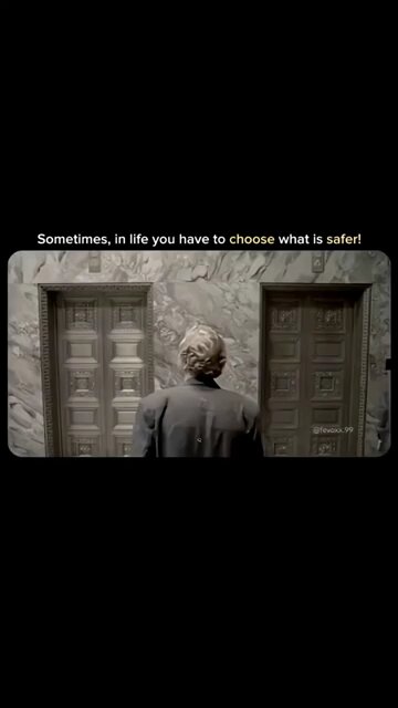 Sometimes, in life you have to choose what is safer!