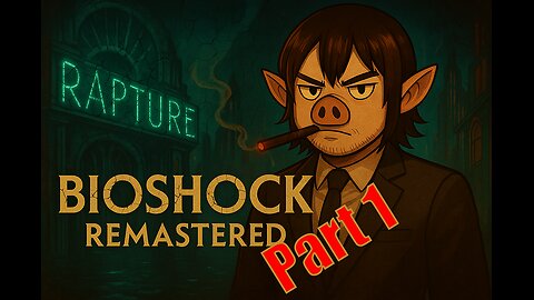 Don Katsudon Returns to Bioshock, Then The Expendabros