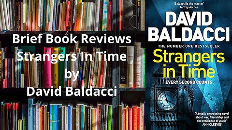 Brief Book Review - Strangers In Time by David Baldacci