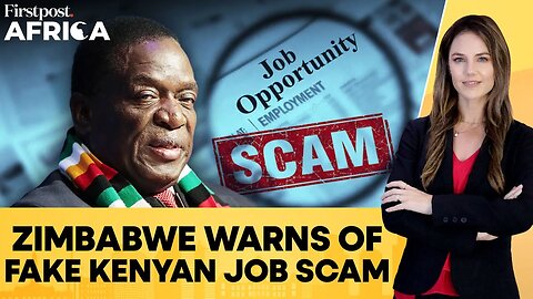 Kenyan Job Scam: Zimbabwe Issues Alert Over Employment Fraud| Firstpost Africa | N18G