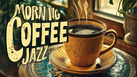Morning Coffee & Jazz | Relaxing Music for Coffee Lovers