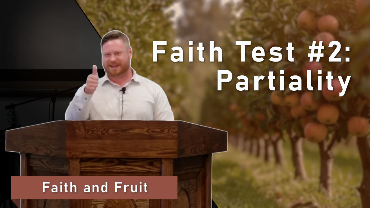Faith Test #2: Partiality