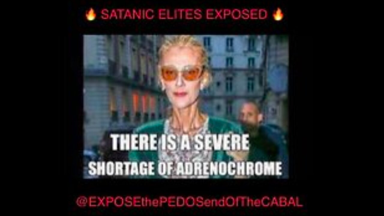SATANIC ELITES EXPOSED - PART 1 - CELINE DION - ADRENOCHROME - NUNUNU