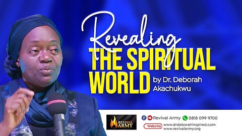 REVEALING THE SPIRITUAL WORLD _ BISHOP DEBORAH MACFOY AKACHUKWU, Ph.D