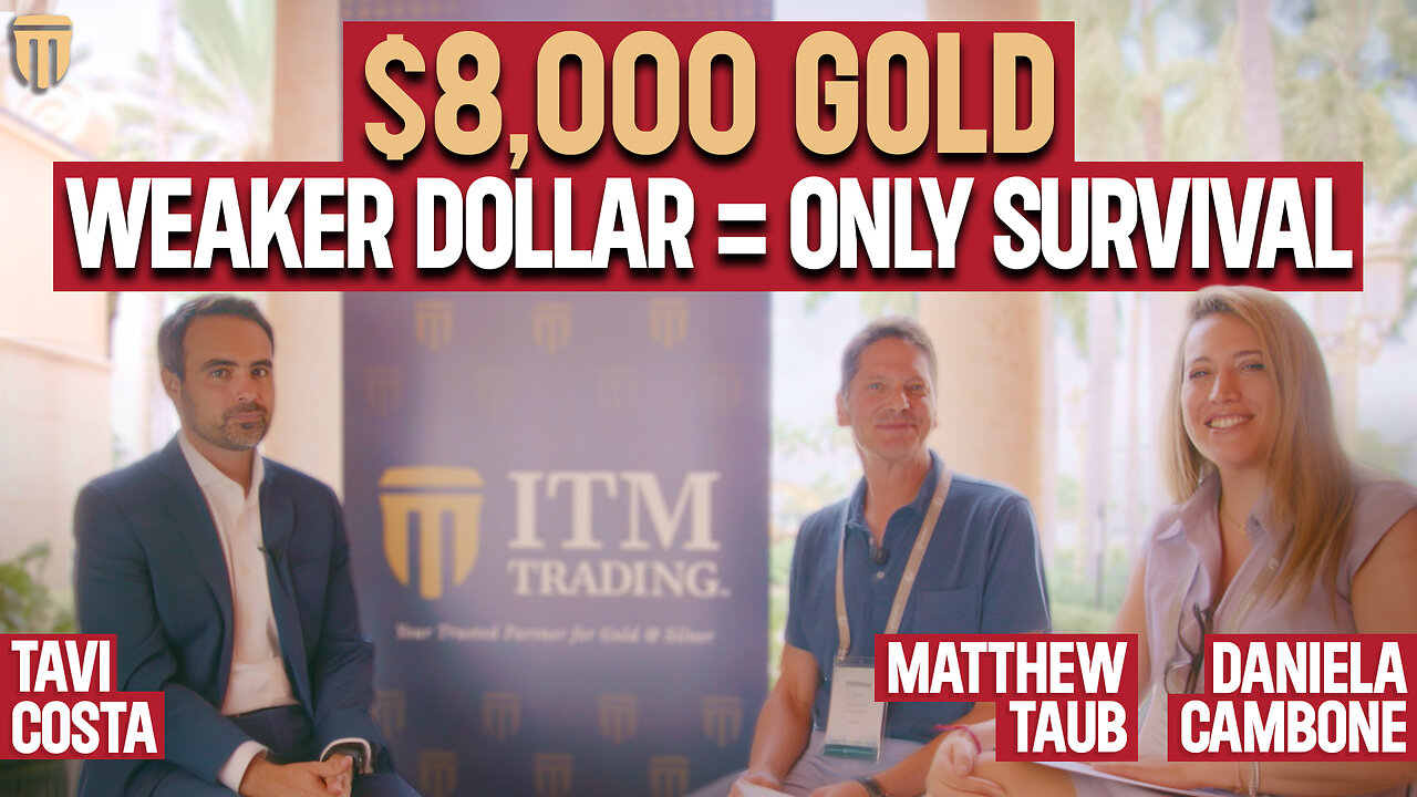 $8,000 Gold Incoming: WEAKER Dollar ONLY Way America Survives Debt Cancer - Tavi Costa