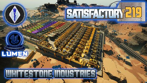 Satisfactory 1.1 | Singleplayer | S4 Episode 219
