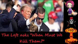 25 04 21 The Left asks "When Must We Kill Them?"