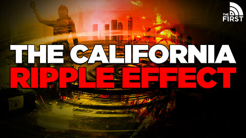 Why ALL Americans Should Care About California
