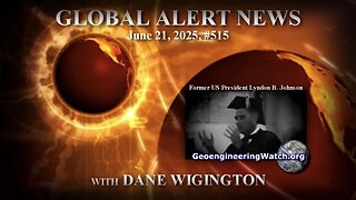 An Important GeoengineeringWatch.org Weekly Broadcast Edition for June 21st, 2025