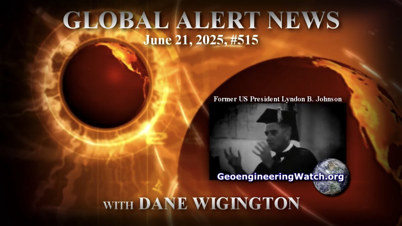 An Important GeoengineeringWatch.org Weekly Broadcast Edition for June 21st, 2025