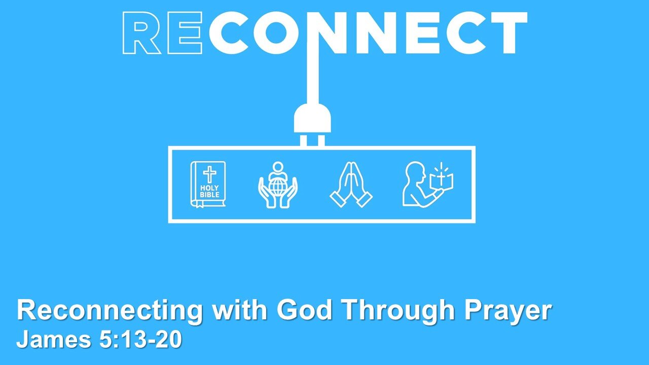 August 24, 2025 // Reconnecting with God Through Prayer // Reconnect