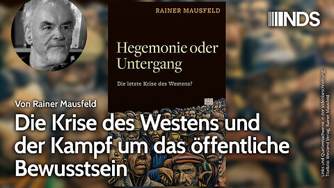 Die Krise des Westens und der Kampf um das öffentliche Bewusstsein | Rainer Mausfeld | NDS-Podcast