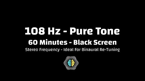 🔊 108 Hz Pure Tone | Grounding Frequency | 60 Minutes | Black Screen | Stereo