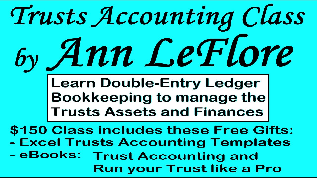 TRUST ACCOUNTING CLASS EXPLAINED