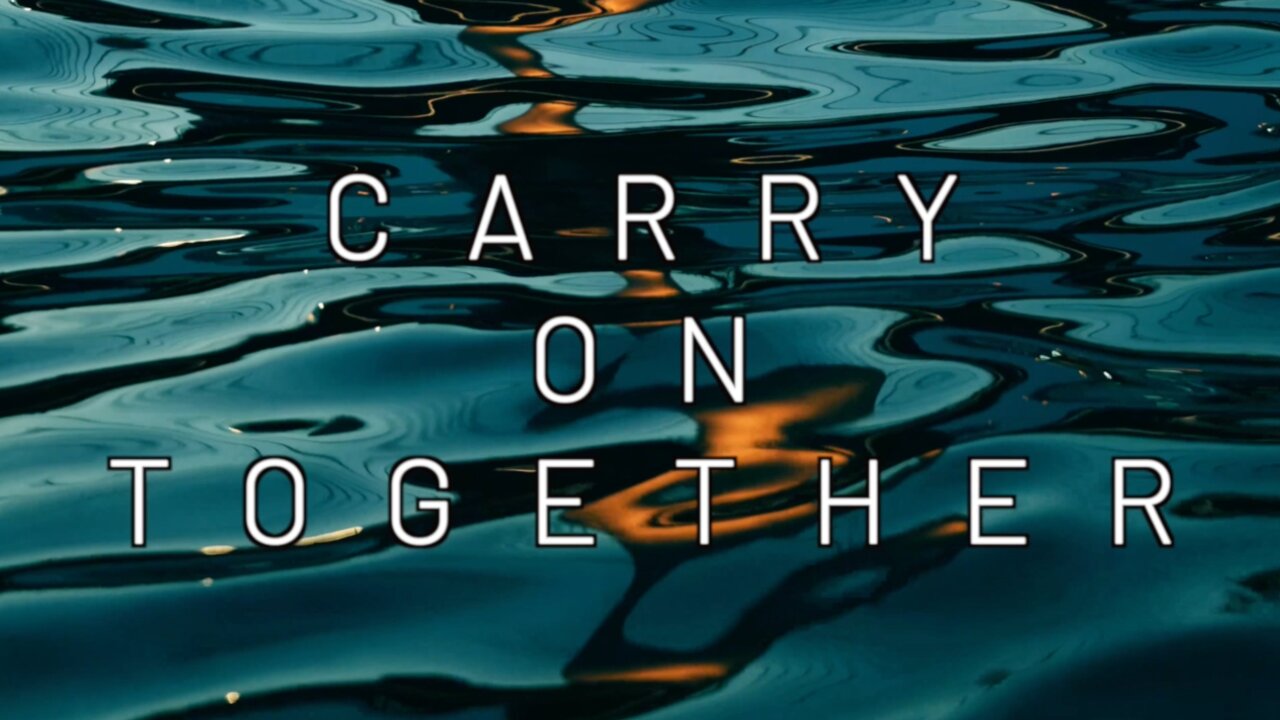 Carry on Together - Jt's Song of the Week 2025-06-25