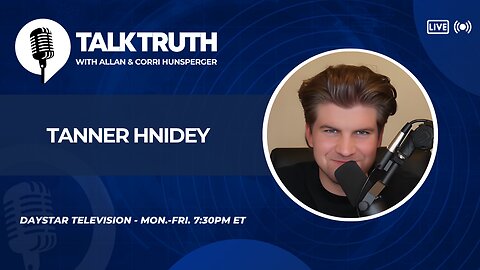 Talk Truth 05.30.25 - Tanner Hnidey