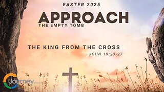 THE KING FROM THE CROSS - John 19:23-27
