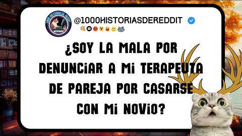Reddit AITA: ¿Soy la mala por denunciar a mi terapeuta de pareja por casarse con mi novio?