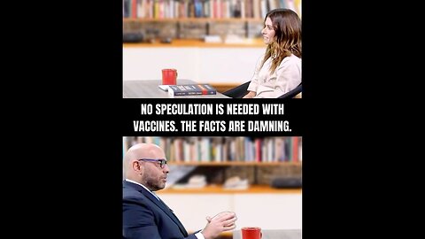 No speculation is needed with vaccines. The facts are damning.