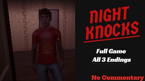 Night Knocks | Full Gameplay with 2 alternate endings | No Commentary