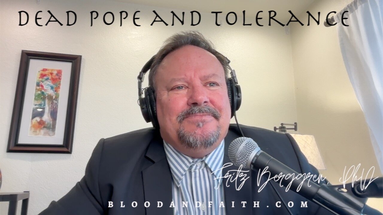 A Dead Pope, Judgement and Christian Tolerance