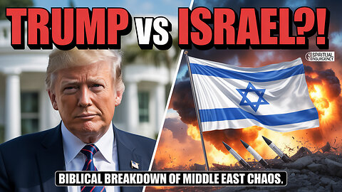Trump Denounces Israel?! Shocking Statement on Iran & Middle East Peace | Spiritual Insurgency