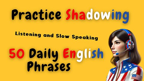 Practice Shadowing: 50 Daily English Phrases | Listening and Slow Speaking (A1–A2) | English Podcast